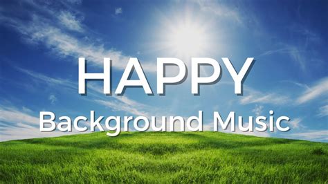 royalty free happy music|royalty free happy background music.